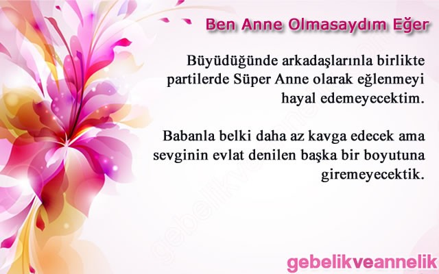 Anne Olmasaydım Eğer